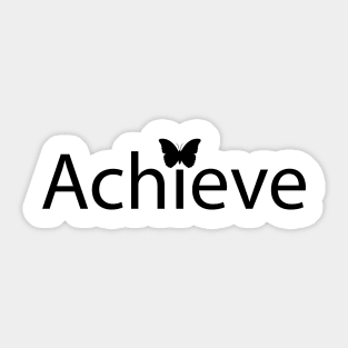 Achieve - positive typography design Sticker